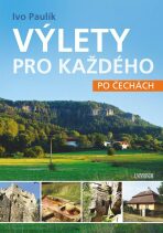 Výlety pro každého po Čechách - 