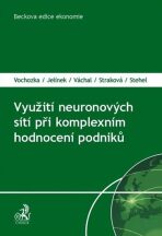 Využití neuronových sítí při komplexním hodnocení podniků - Marek Vochozka, Jan Váchal, ...