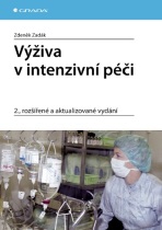 Výživa v intenzivní péči - Zdeněk Zadák