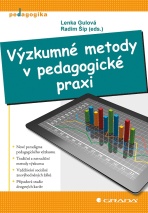 Výzkumné metody v pedagogické praxi - Lenka Gulová,Radim Šíp