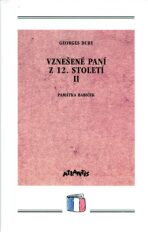 Vznešené paní z 12. století II. - Georges Duby