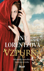 Vzpurná - Iny Lorentzová