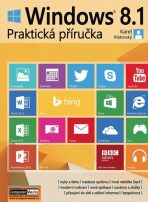 Windows 8.1 Praktická příručka - Ing. Karel Klatovský