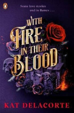 With Fire In Their Blood (Defekt) - Kat Delacorte