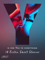 Y is for Yes to Everything - 10 Erotic Short Stories - Morten Brask, Lotte Garbers, ...