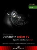 Zvládněte režim Tv digitální zrcadlovky - B. BoNo Novosad