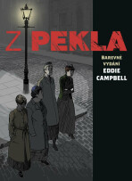 Z pekla (barevné vydání) - Alan Moore,Eddie Campbell