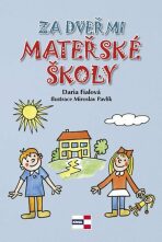 Za dveřmi mateřské školy - Daria Fialová, ...