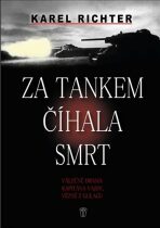 Za tankem číhala smrt - Karel Richter