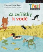 Za zvířátky k vodě - Zuzana Kovaříková