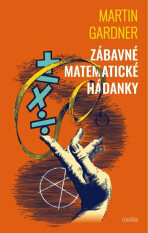 Zábavné matematické hádanky - Martin Gardner, ...