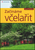 Začínáme včelařit - Jozef Šefčík