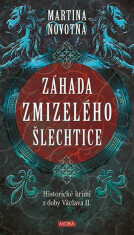 Záhada zmizelého šlechtice - Martina Novotná