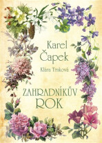 Zahradníkův rok - Karel Čapek,Klára Trnková