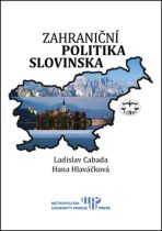 Zahraniční politika Slovinska - Ladislav Cabada, ...