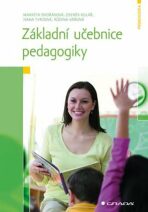 Základní učebnice pedagogiky - Markéta Dvořáková, ...