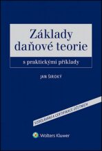 Základy daňové teorie - Jan Široký
