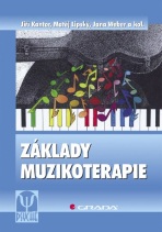 Základy muzikoterapie - Jiří Kantor, Matěj Lipský, ...