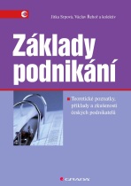 Základy podnikání - Jitka Srpová,Václav Řehoř