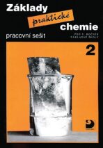Základy praktické chemie 2 - Pracovní sešit pro 9. ročník základních škol - Pavel Beneš