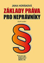 Základy práva pro neprávníky - Jana Horáková