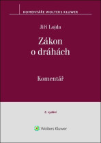 Zákon o dráhách Komentář - Jiří Lojda