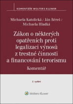 Zákon o některých opatřeních proti legalizaci výnosů z trestné činnosti - Michaela Katolická, ...