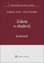 Zákon o obalech Komentář - Ladislav Trylč, ...