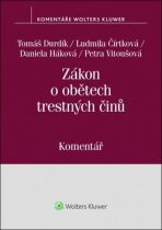 Zákon o obětech trestných činů - Tomáš Durdík, ...