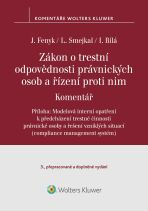 Zákon o trestní odpovědnosti právnických osob a řízení proti nim. Komentář - 3. vydání - Ladislav Smejkal, ...