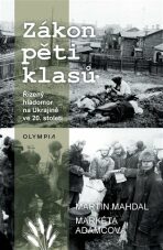 Zákon pěti klasů - Řízený hladomor na Ukrajině ve 20.století - Martin Mahdal, ...