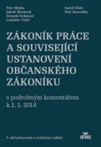 Zákoník práce a související ustanovení nového občanského zákoníku 2014 - Petr Hůrka, Karel Eliáš, ...