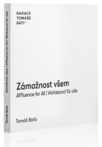 Zámožnost všem - Tomáš Baťa