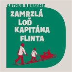 Zamrzlá loď kapitána Flinta - Arthur Ransome