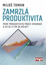 Zamrzlá produktivita - Miloš Toman