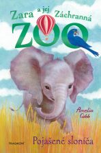 Zara a jej Záchranná zoo - Pojašené sloníča - Amelia Cobb