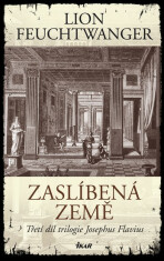 Zaslíbená země - 3. díl - Lion Feuchtwanger