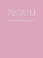 Zastaveni - Alžběta Johanka Petrová, ...