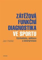 Zátěžová funkční diagnostika ve sportu - Jan Heller