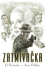 Zatmívačka - Ed Brubaker,Sean Phillips