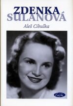 Zdenka Sulanová - Utajená hvězda - Aleš Cibulka