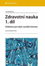 Zdravotní nauka 1.díl - Učebnice pro ob - Iva Nováková