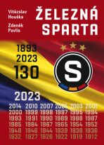 Železná Sparta – 130 let (Defekt) - Vítězslav Houška, ...