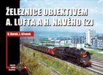 Železnice objektivem A. Lufta a H. Navého (2) - Vladislav Borek, ...