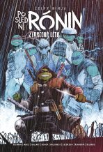 Želvy ninja: Poslední rónin – Ztracená léta - Kevin Eastman,Waltz Tom