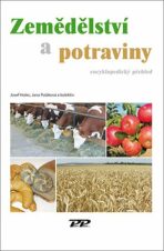 Zemědělství a potraviny - Encyklopedický předhled - Josef Holec,Jana Poláková