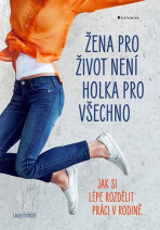 Žena pro život není holka pro všechno - Fröhlich Laura