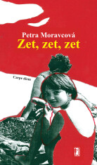 Zet, zet, zet - Petra Moravcová