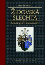 Židovská šlechta podunajské monarchie - Jan Županič
