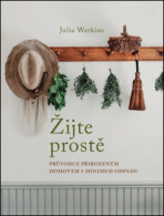 Žijte prostě - Julia Watkins